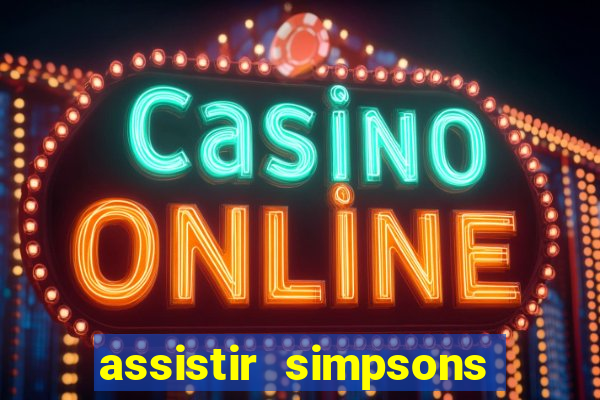 assistir simpsons online dublado